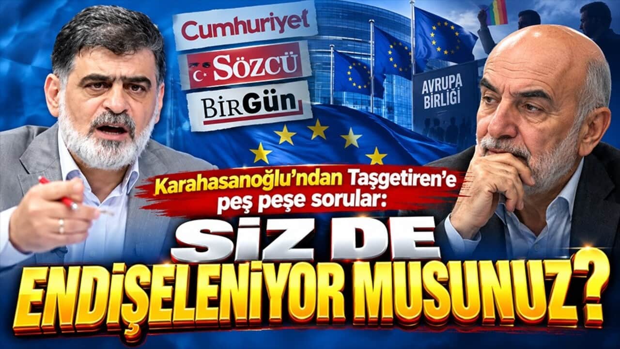 Karahasanoğlu’ndan Taşgetiren’e peş peşe sorular: Siz de endişeleniyor musunuz?