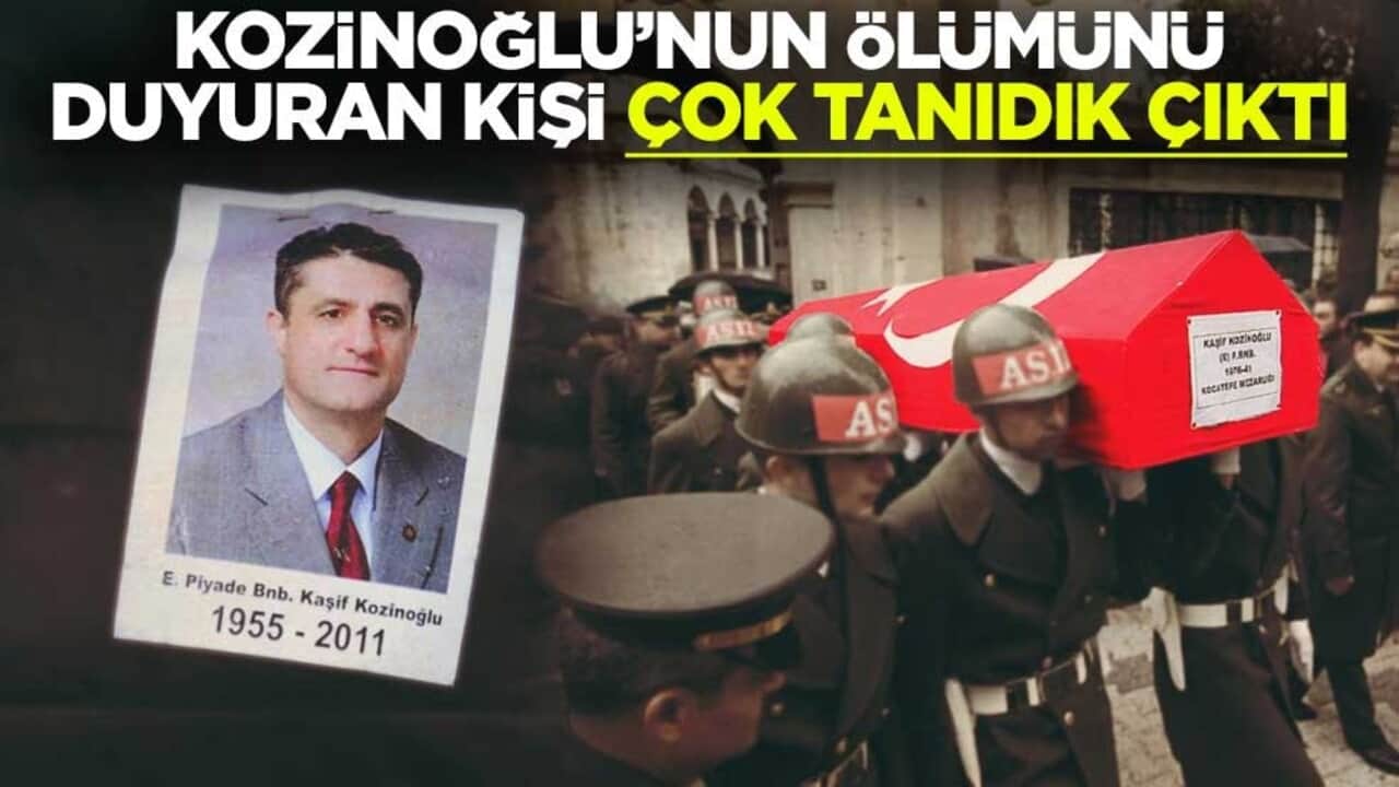 Kaşif Kozinoğlu’nun ölümünü duyuran kişi çok tanıdık çıktı
