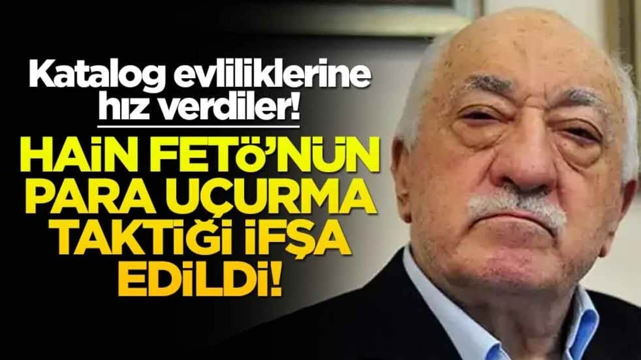 Katalog evliliklerine hız verildi!.. Hain FETÖ'nün para uçurma taktiği ifşa oldu
