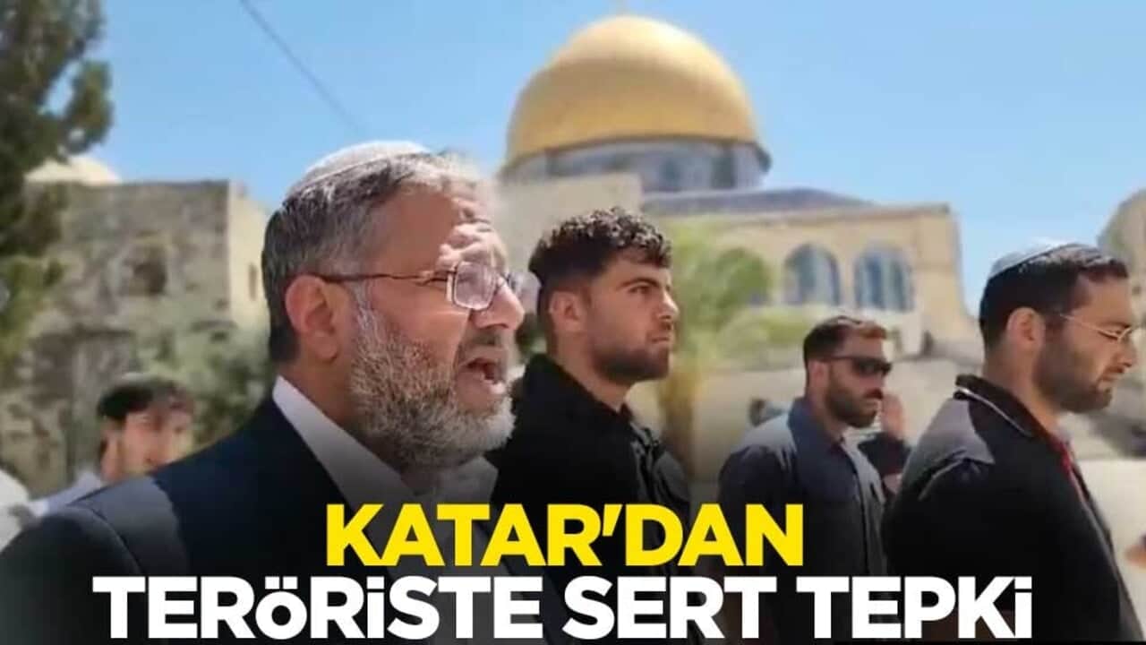 Katar'dan terörist Ben-Gvir'in Mescid-i Aksa baskınına sert tepki