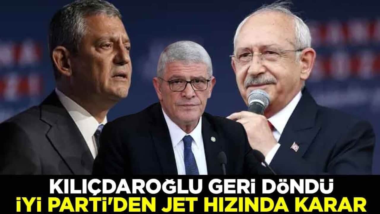 Kemal Kılıçdaroğlu geri döndü, İYİ Parti'den jet hızında karar