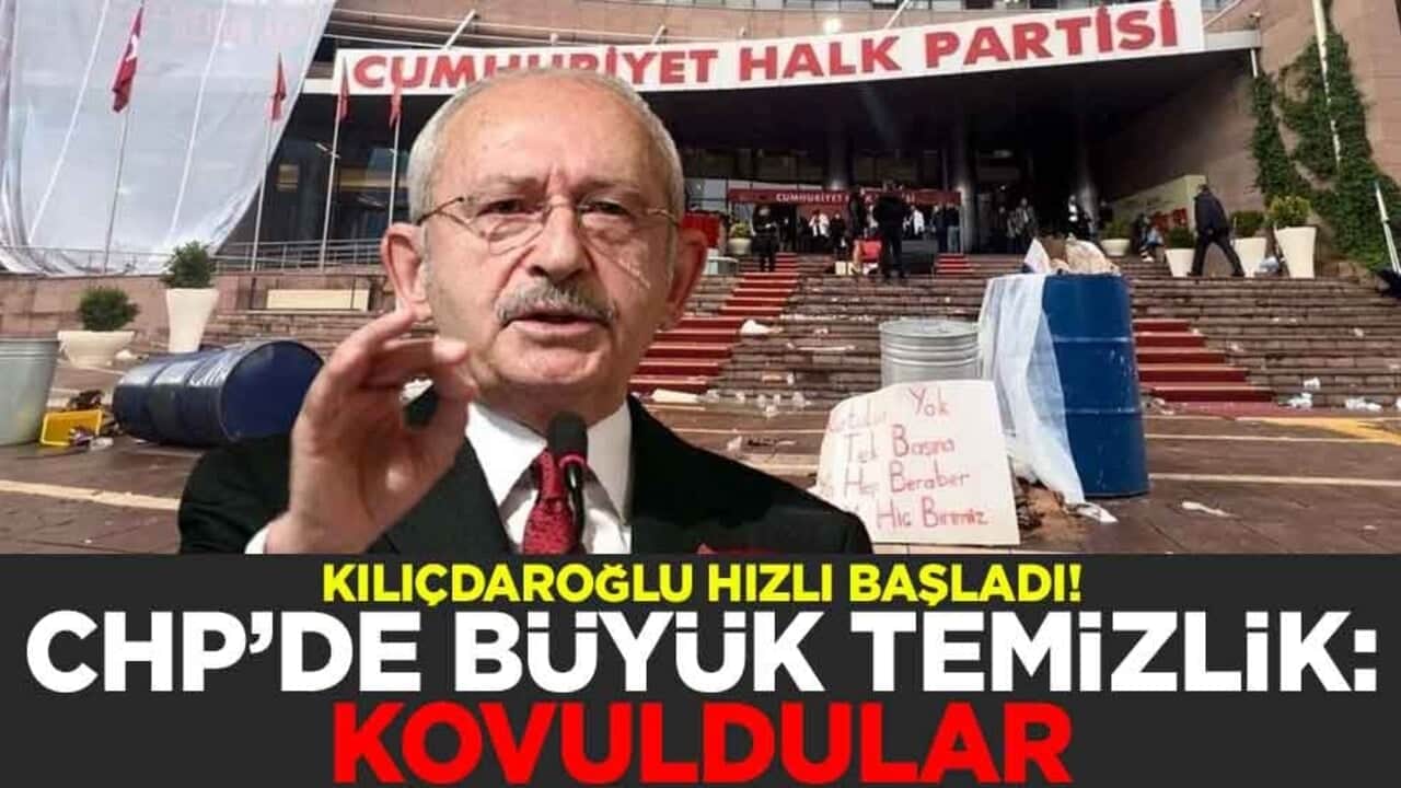 Kemal Kılıçdaroğlu hızlı başladı! CHP'de büyük temizlik: Kovuldular