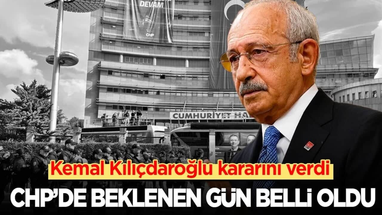 Kemal Kılıçdaroğlu kararını verdi: CHP’de beklenen gün belli oldu