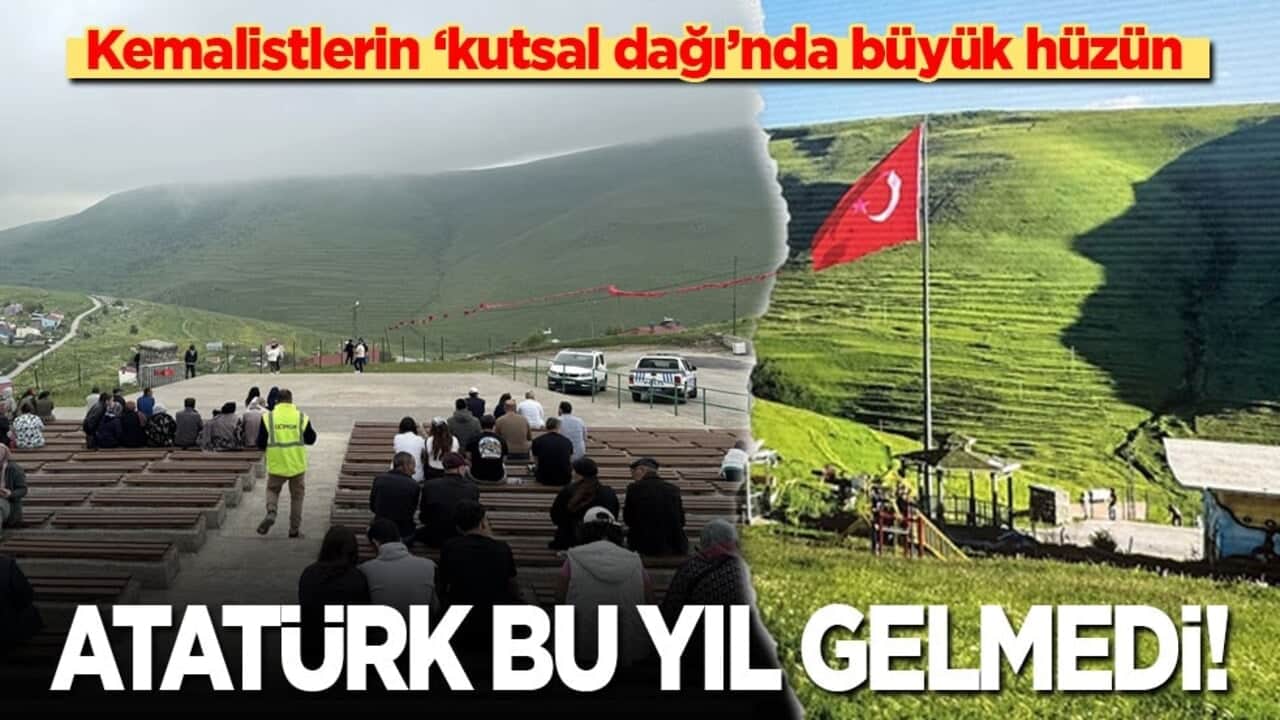 Kemalistlerin kutsal dağında büyük hüzün: Atatürk gelmedi!