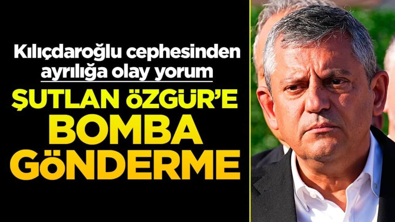 Kılıçdaroğlu cephesinden ayrılığa olay yorum! Şutlan Özgür’e bomba gönderme
