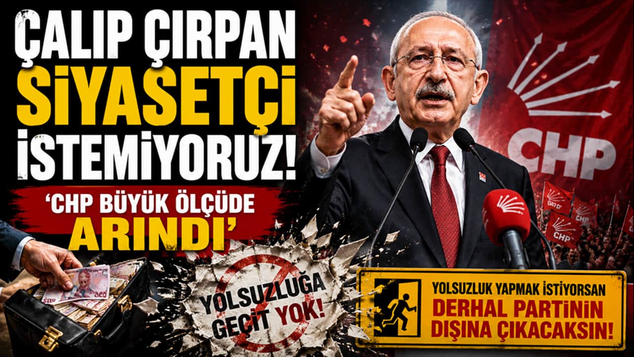 Kılıçdaroğlu'ndan yolsuzluk mesajı: "Çalan, çırpan siyasetçi istemiyoruz"