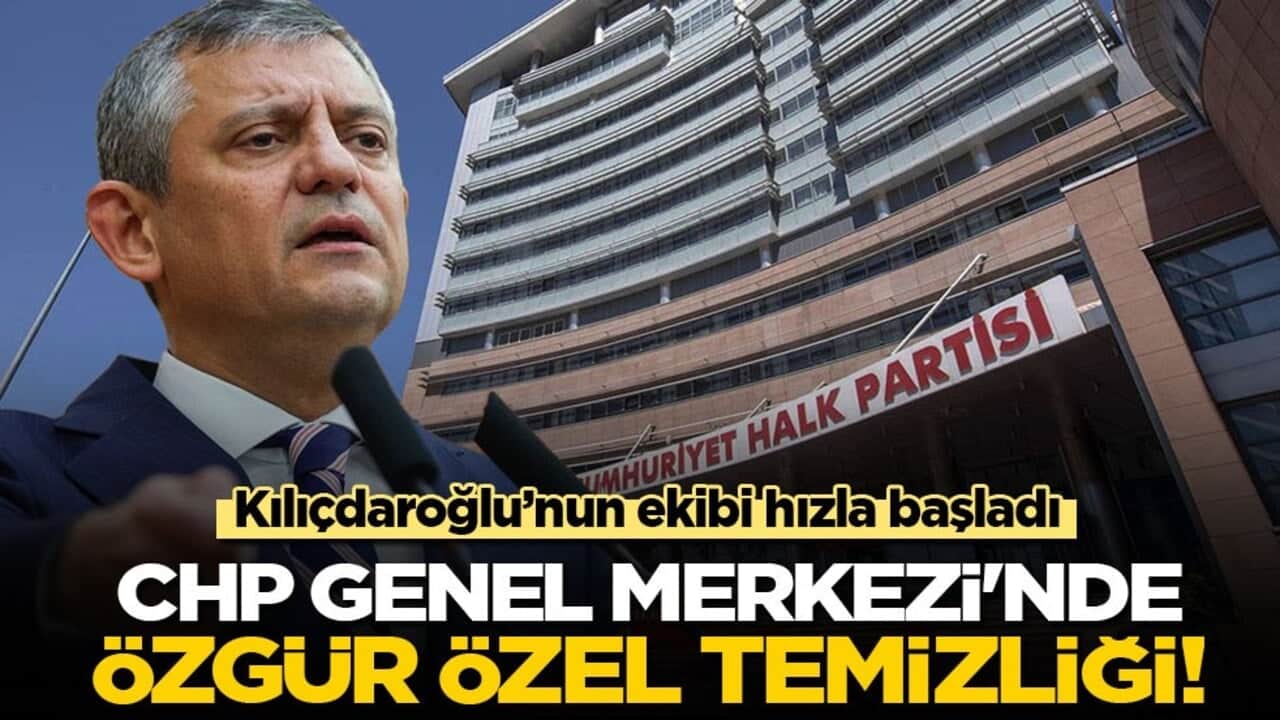 Kılıçdaroğlu’nun ekibi hızlı başladı: CHP Genel Merkezi'nde Özgür Özel temizliği