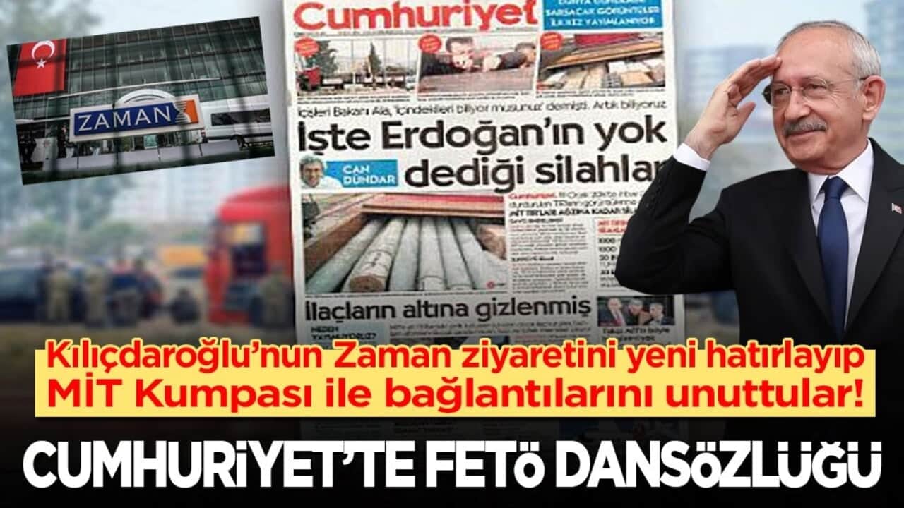 Kılıçdaroğlu’nun Zaman ziyaretini yeni hatırlayıp MİT kumpası ile bağlantılarını unuttular! Cumhuriyet'te FETÖ dansözlüğü
