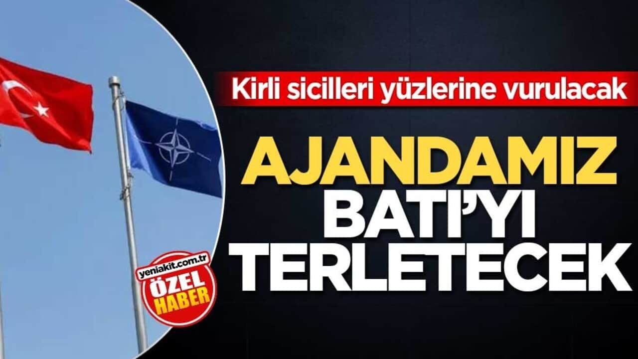 Kirli sicilleri yüzlerine vurulacak! Ajandamız Batı'yı terletecek