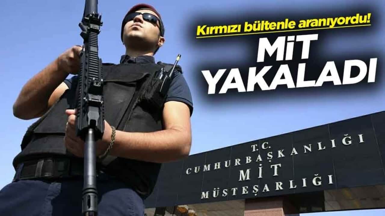 Kırmızı bültenle aranıyordu! Milli İstihbarat Teşkilatı tarafından yakalandı
