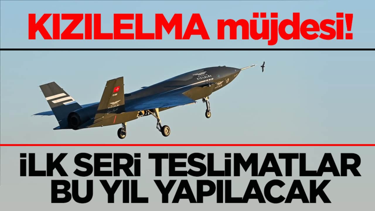 KIZILELMA müjdesi! İlk seri teslimatlar bu yıl yapılacak