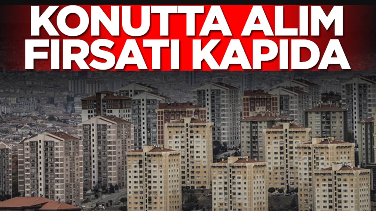 Konutta alım fırsatı kapıda