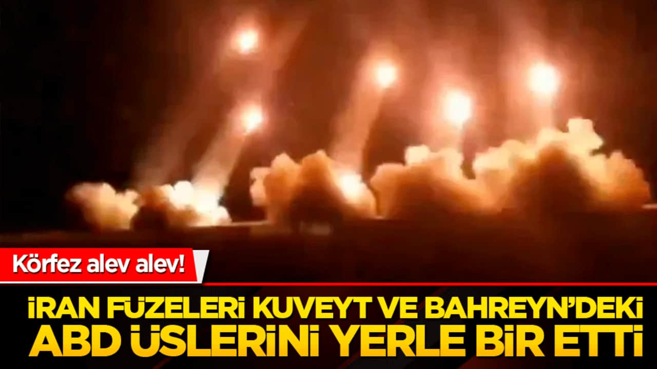 Körfez alev alev! İran füzeleri Kuveyt ve Bahreyn’deki ABD üslerini yerle bir etti!