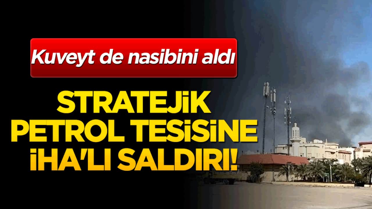 Körfez'de savaş sesleri duyuluyor! Stratejik petrol tesisine İHA'lı saldırı!