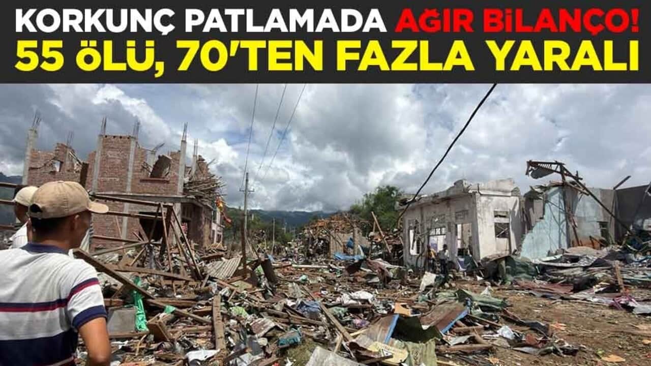 Korkunç patlamada ağır bilanço! 55 ölü, 70'ten fazla yaralı