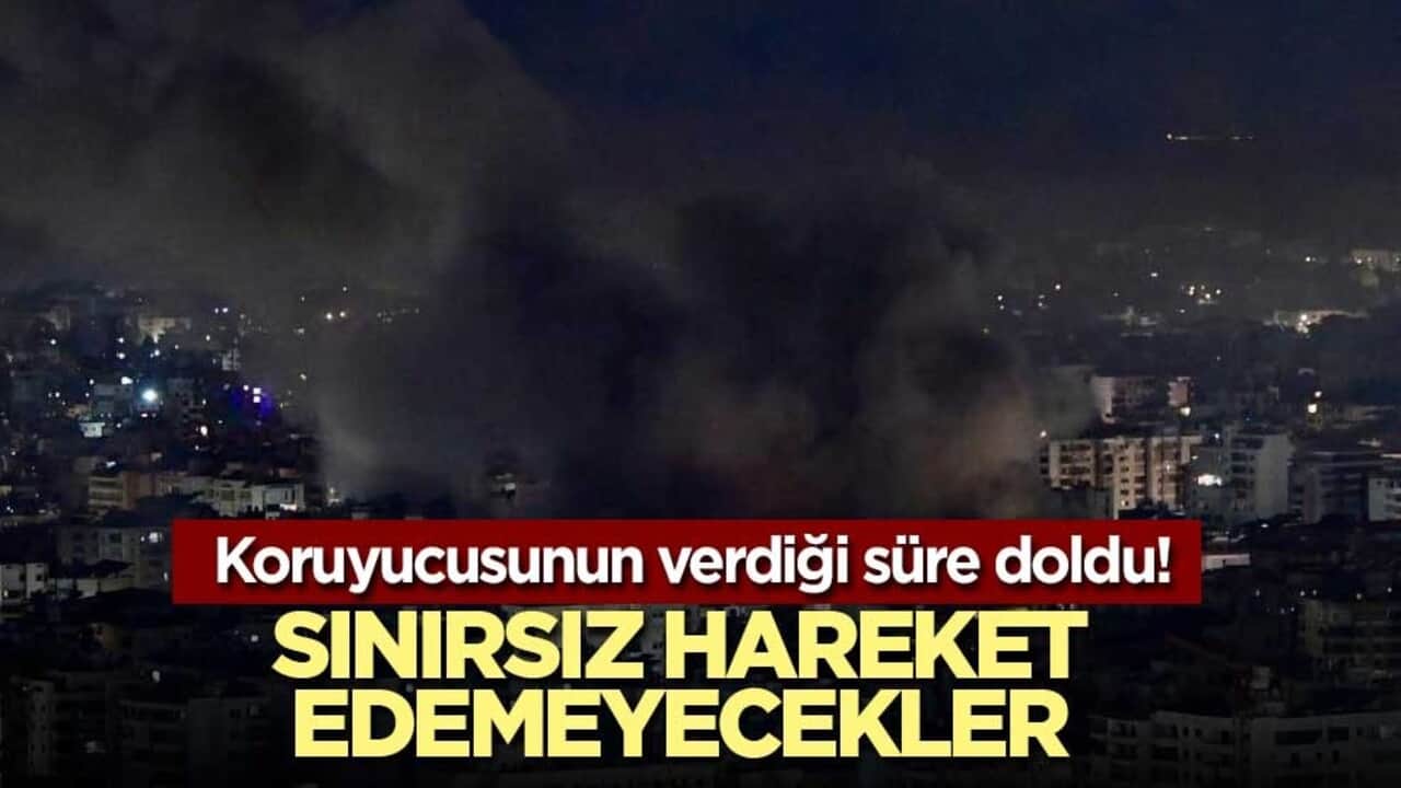 Koruyucusunun verdiği süre doldu! Sınırsız hareket edemeyecekler