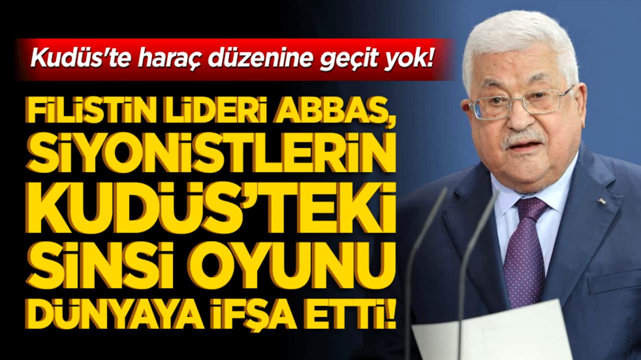 Kudüs'te haraç düzenine geçit yok! Filistin lideri Abbas, siyonistlerin mukaddes topraklardaki yeni sinsi oyununu tüm dünyaya ifşa etti!