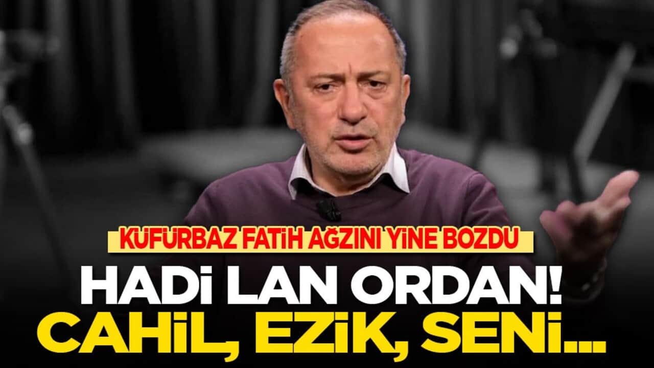 Küfürbaz Fatih yine ağzını bozdu: Hadi lan ordan! Cahil, ezik, seni...