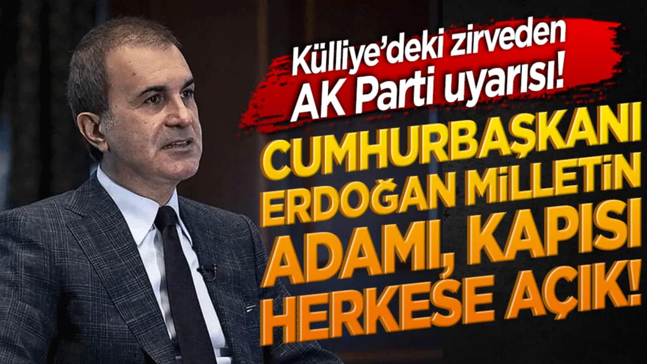 Külliye’deki tarihi zirveden AK Parti uyarısı! Cumhurbaşkanı Erdoğan milletin adamı, kapısı herkese açık!