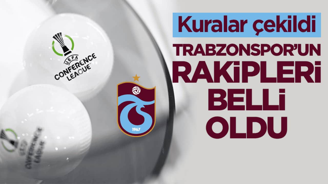 Kuralar çekildi! Trabzonspor’un UEFA Konferans Ligi’ndeki rakipleri belli oldu