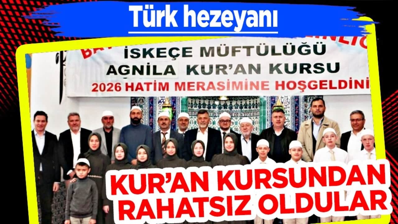 Kur’an kursundan rahatsız oldular: Türk hezeyanı