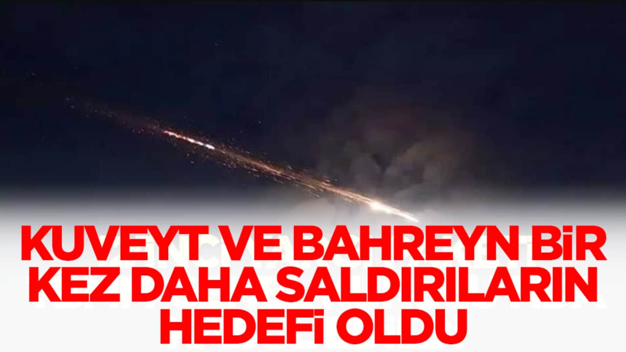 Kuveyt ve Bahreyn bir kez daha saldırıların hedefi oldu