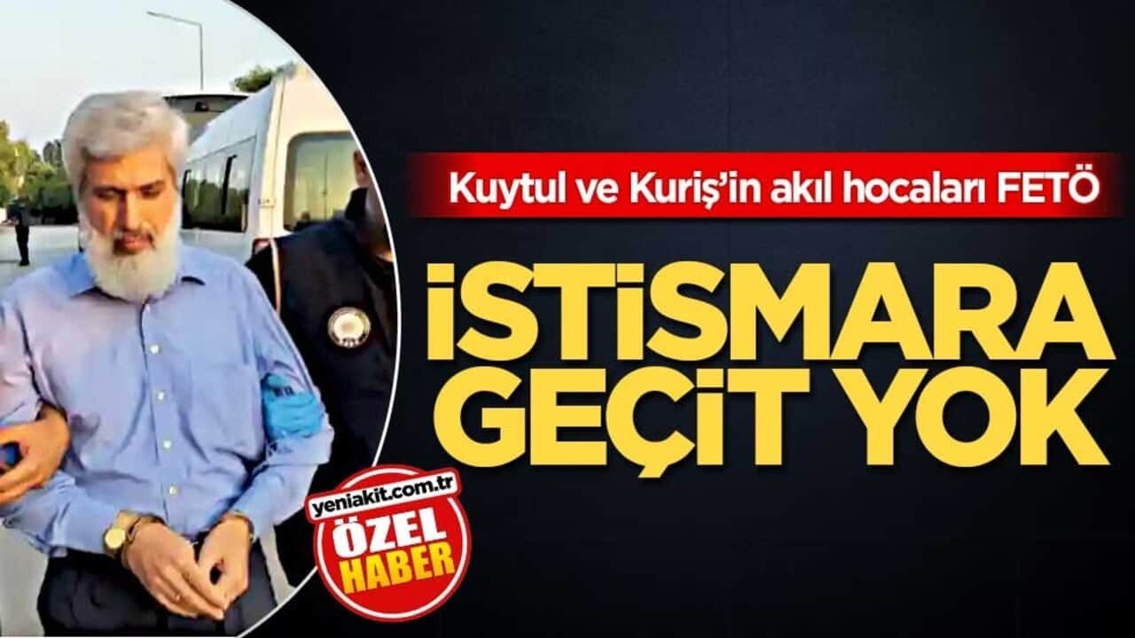 Kuytul ve Kuriş’in akıl hocaları FETÖ! İstismara geçit yok