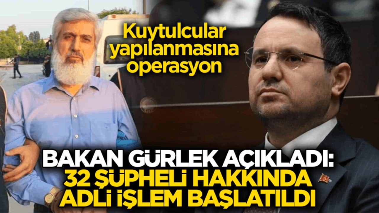 Kuytulcular yapılanmasına operasyon! Bakan Gürlek açıkladı: 32 şüpheli hakkında adli işlem başlatıldı