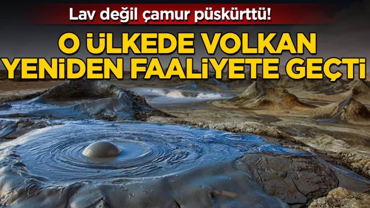 Lav değil çamur püskürttü! O ülkede volkan yeniden faaliyete geçti