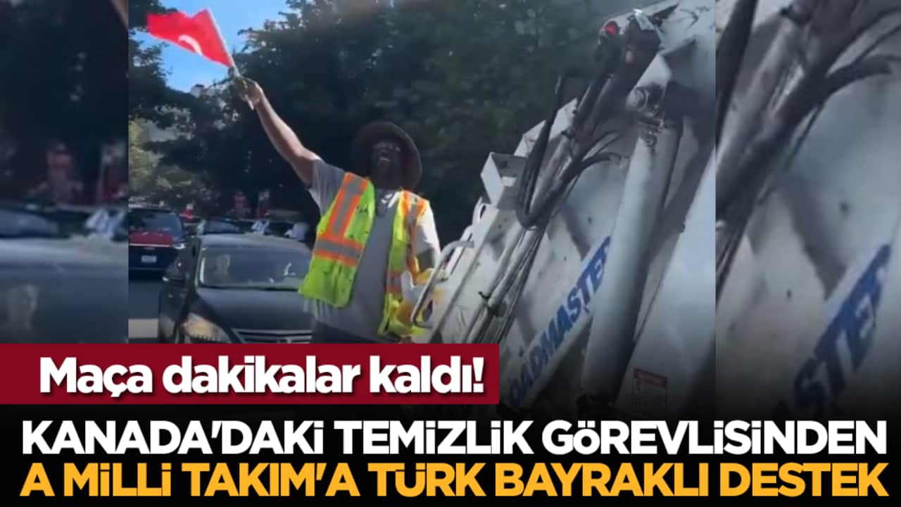 Maça dakikalar kaldı! Kanada'daki temizlik görevlisinden A Milli Takım'a Türk bayraklı destek