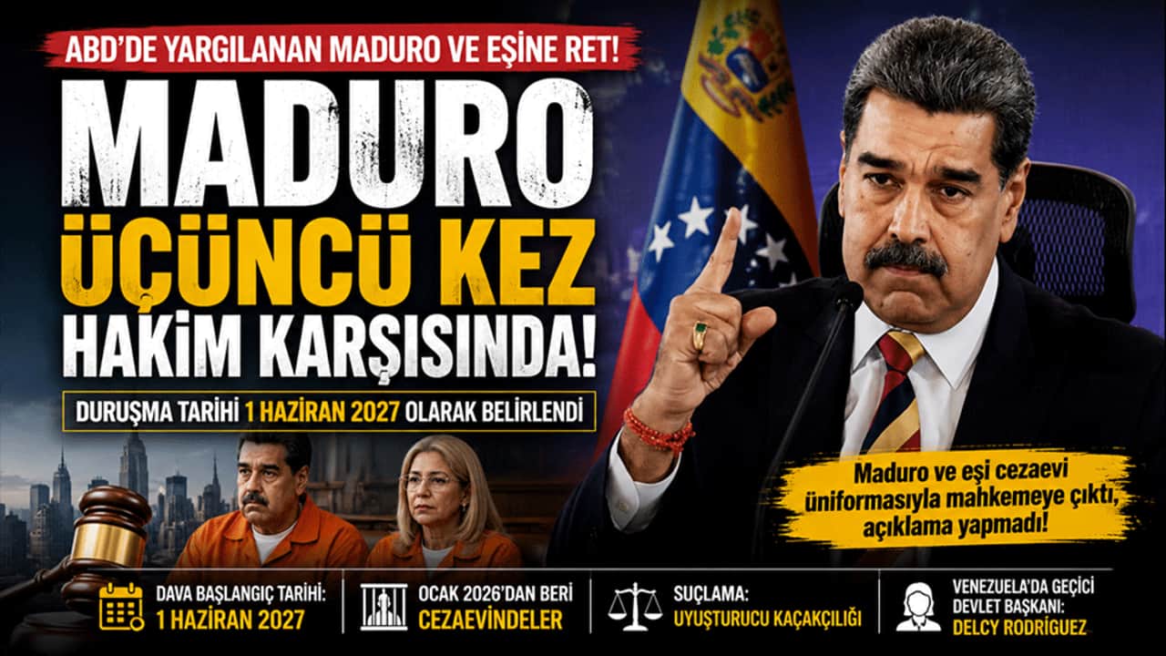 Maduro üçüncü kez hakim karşısında: Duruşma tarihi belli oldu