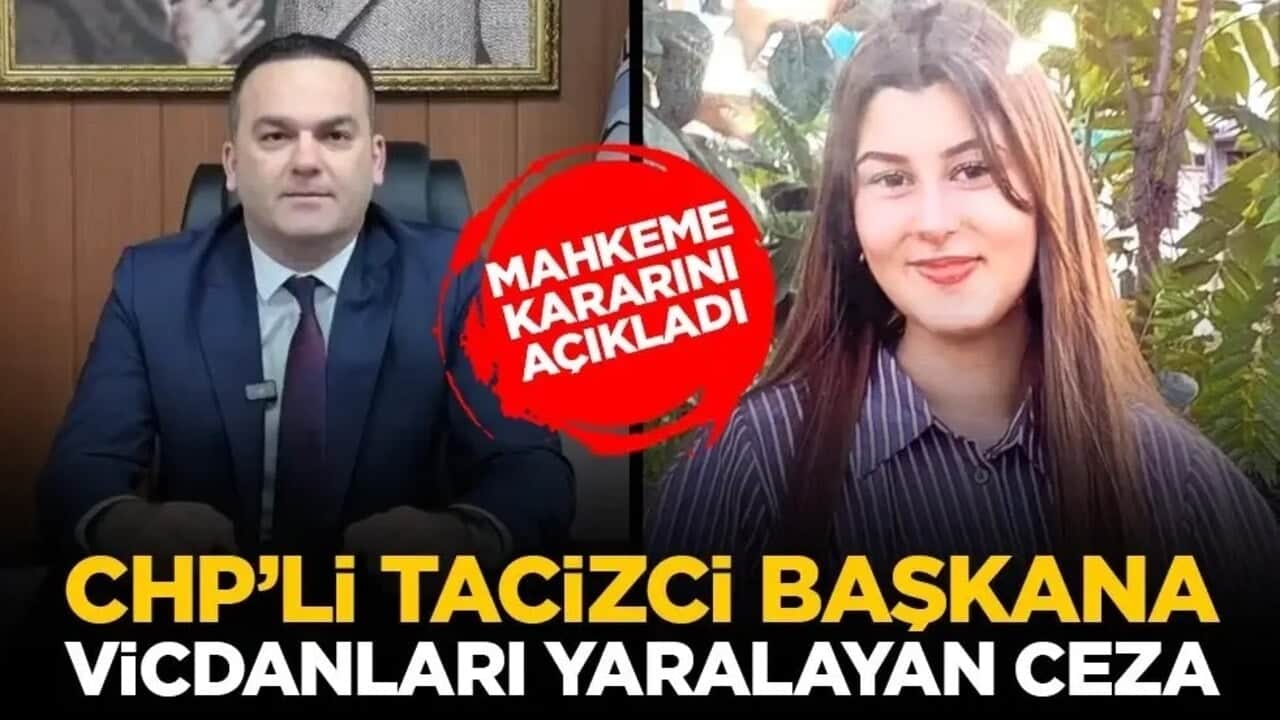 CHP'li tacizci başkana vicdanları yaralayan ceza