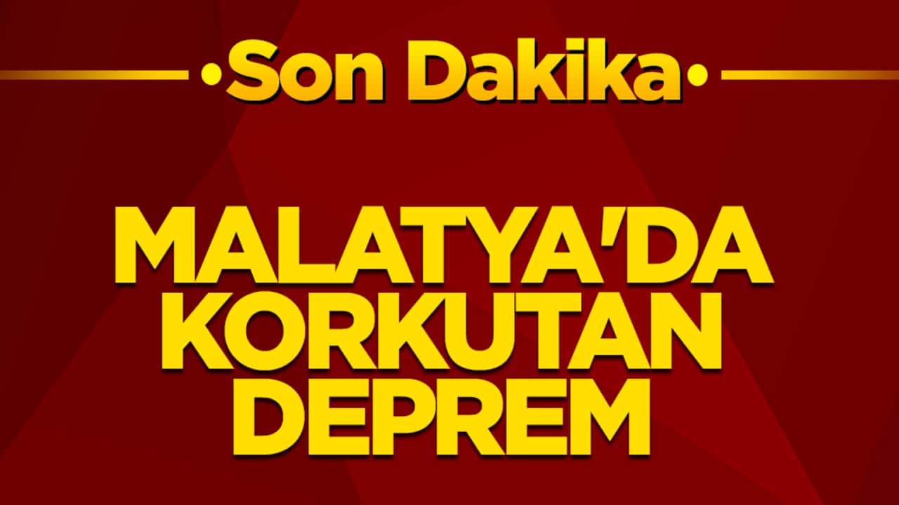 Malatya'da korkutan deprem