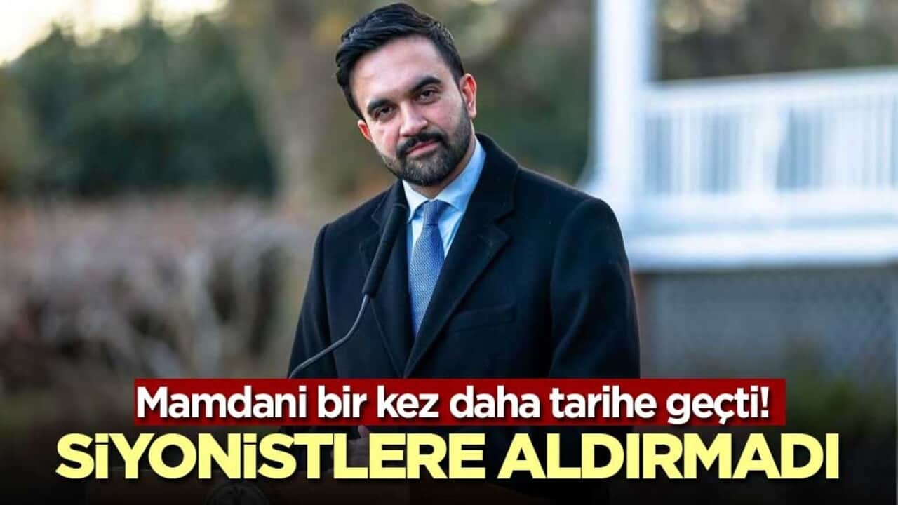 Mamdani bir kez daha tarihe geçti! Siyonistlere aldırmadı
