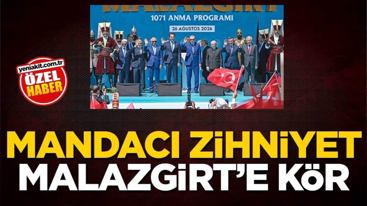Mandacı zihniyet Malazgirt’e kör