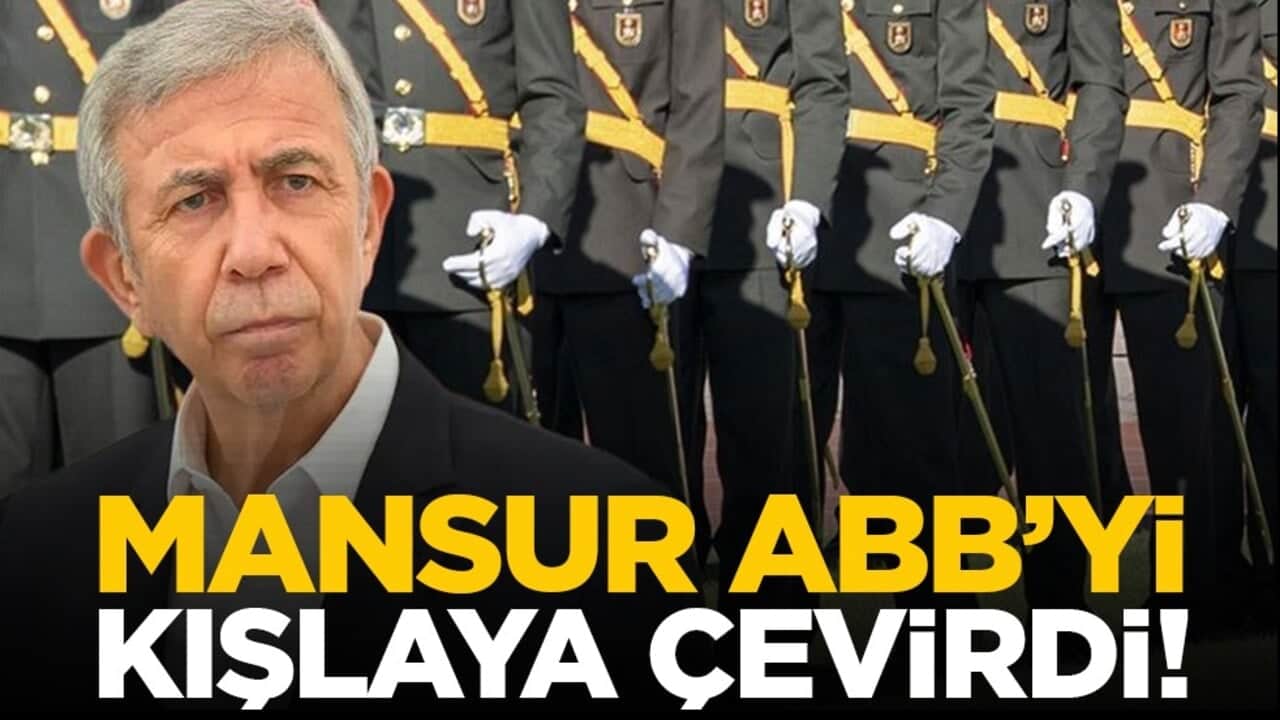 Mansur ABB’yi kışlaya çevirdi!