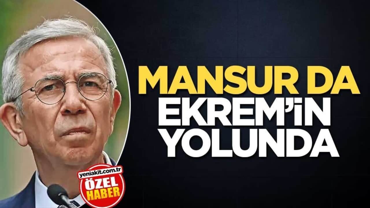 Mansur da Ekrem’in yolunda