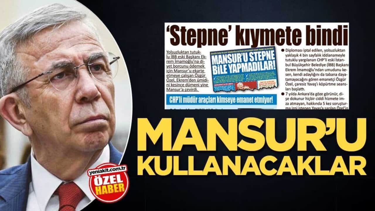 Mansur'u kullanacaklar