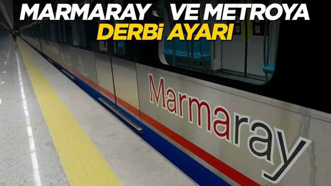 Marmaray ve metroya "Fenerbahçe - Galatasaray derbisi" ayarı