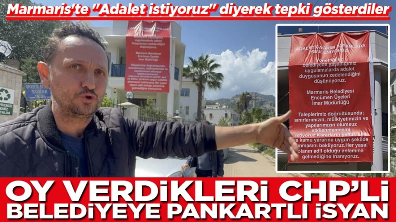 Marmaris'te "Adalet istiyoruz" diyerek tepki gösterdiler Oy verdikleri CHP'li belediyeye pankartlı isyan