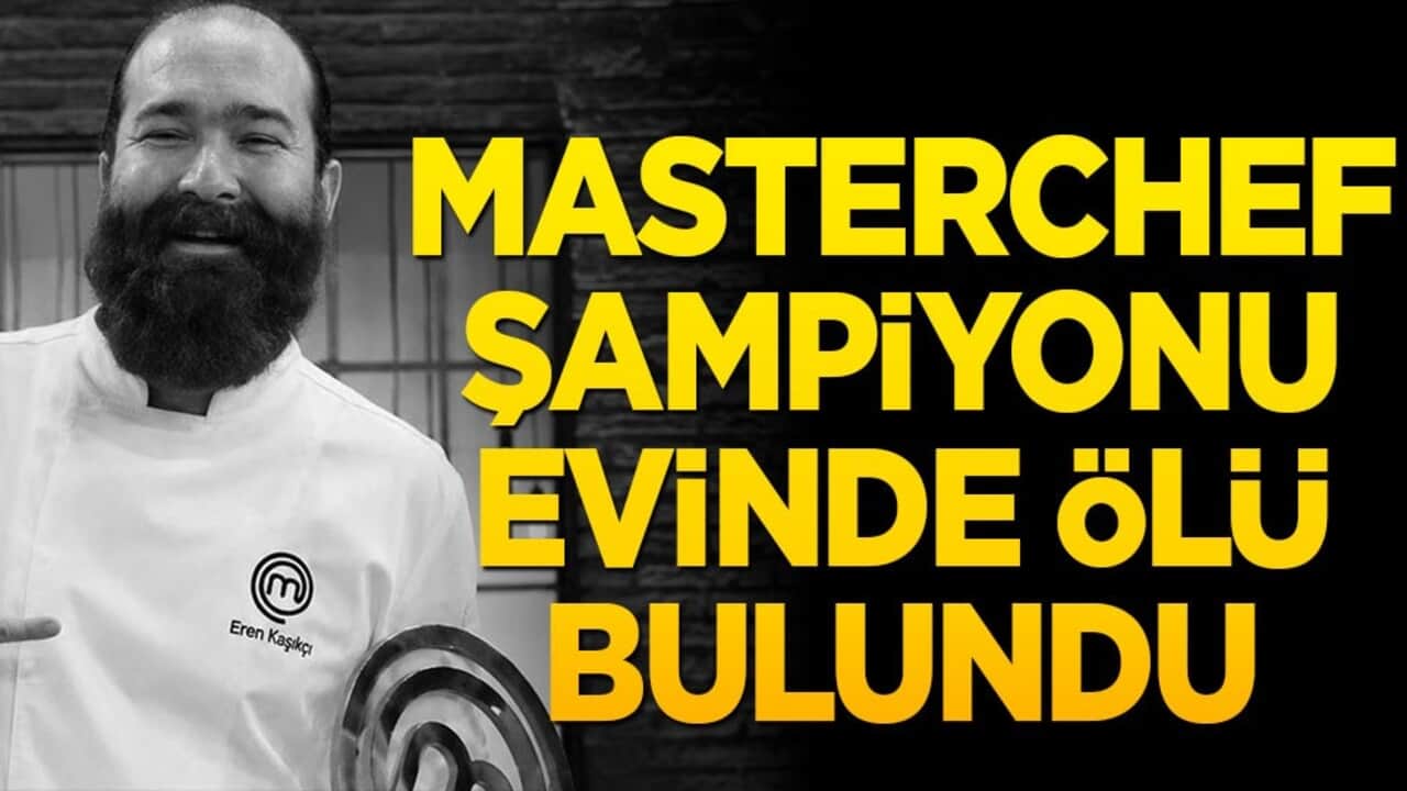 MasterChef şampiyonundan kahreden haber! Kilyos'taki evinde ölü bulundu!