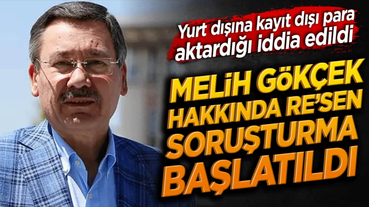 Melih Gökçek hakkında soruşturma başlatıldı