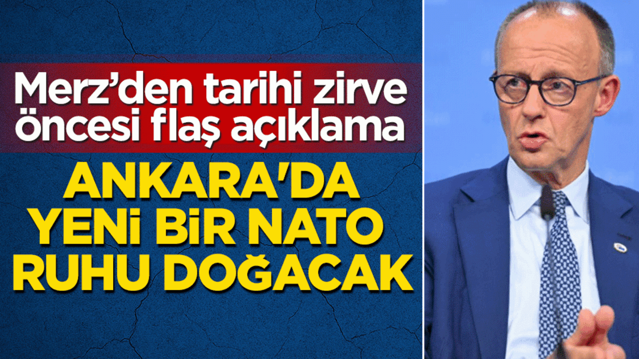 Merz: Ankara'da yeni bir NATO ruhu doğacak