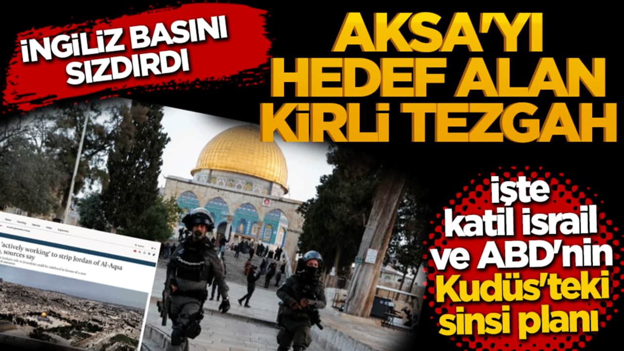 Mescid-i Aksa'yı hedef alan kirli tezgah! ABD ve işgalci İsrail'in Kudüs'teki sinsi planın tüm detayları sızdı
