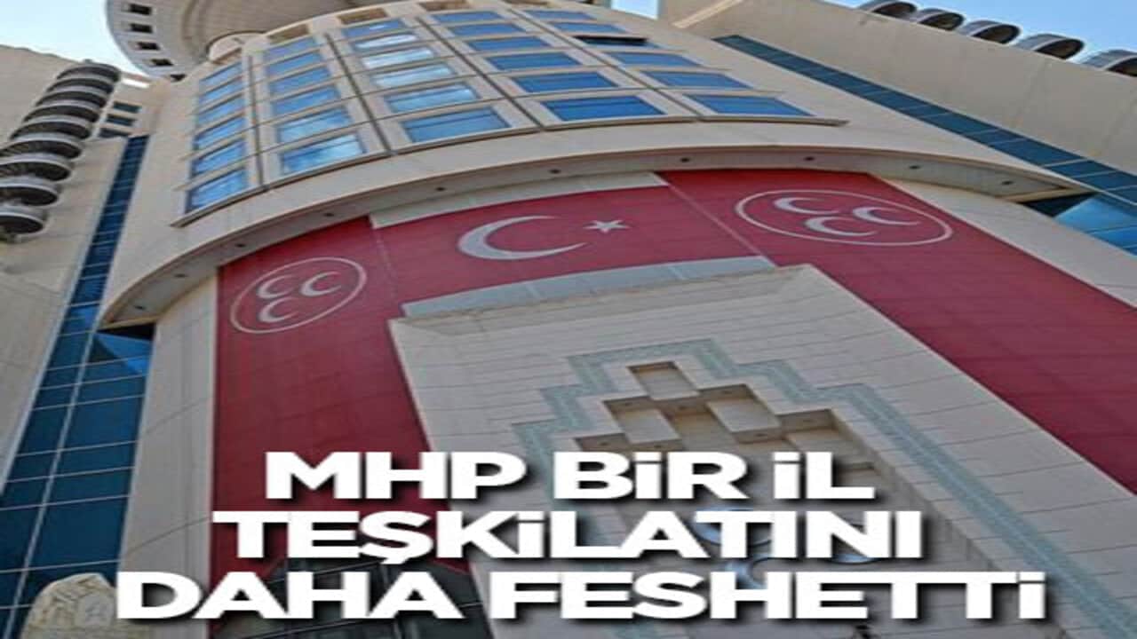 MHP bir il teşkilatını daha feshetti