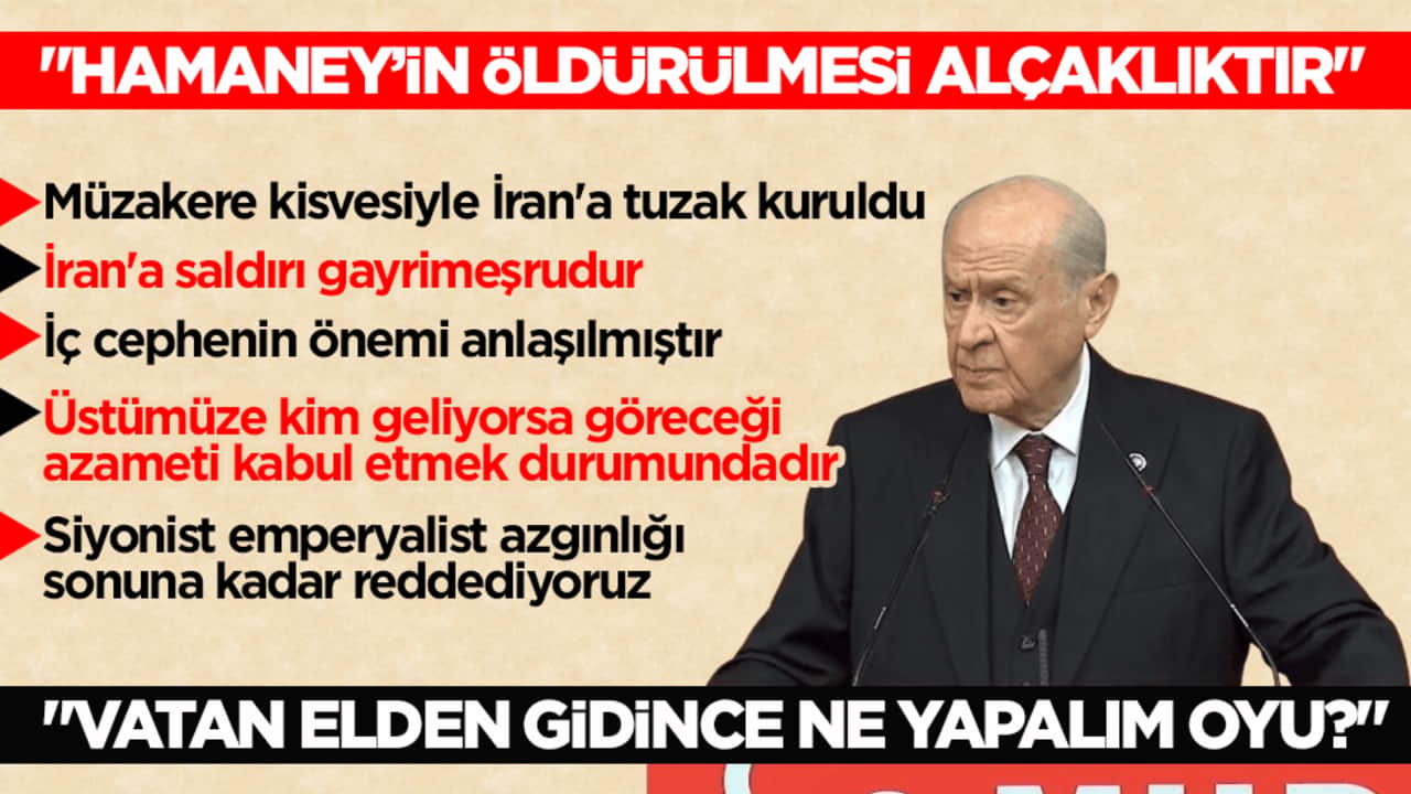 MHP lideri Bahçeli’den sert tepki: Hamaney’in öldürülmesi alçaklıktır