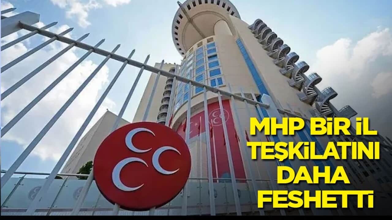 MHP'de bir il teşkilatı daha feshedildi