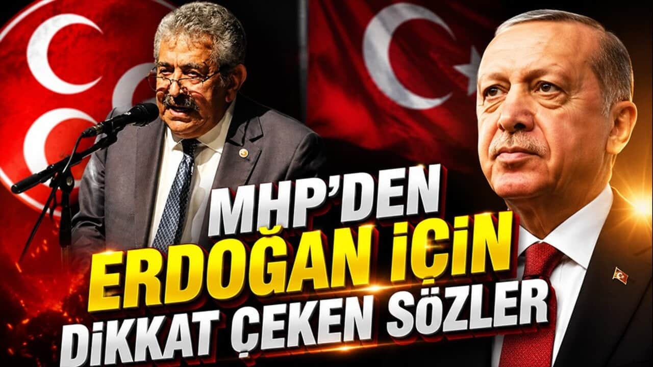 MHP'den Erdoğan için dikkat çeken sözler