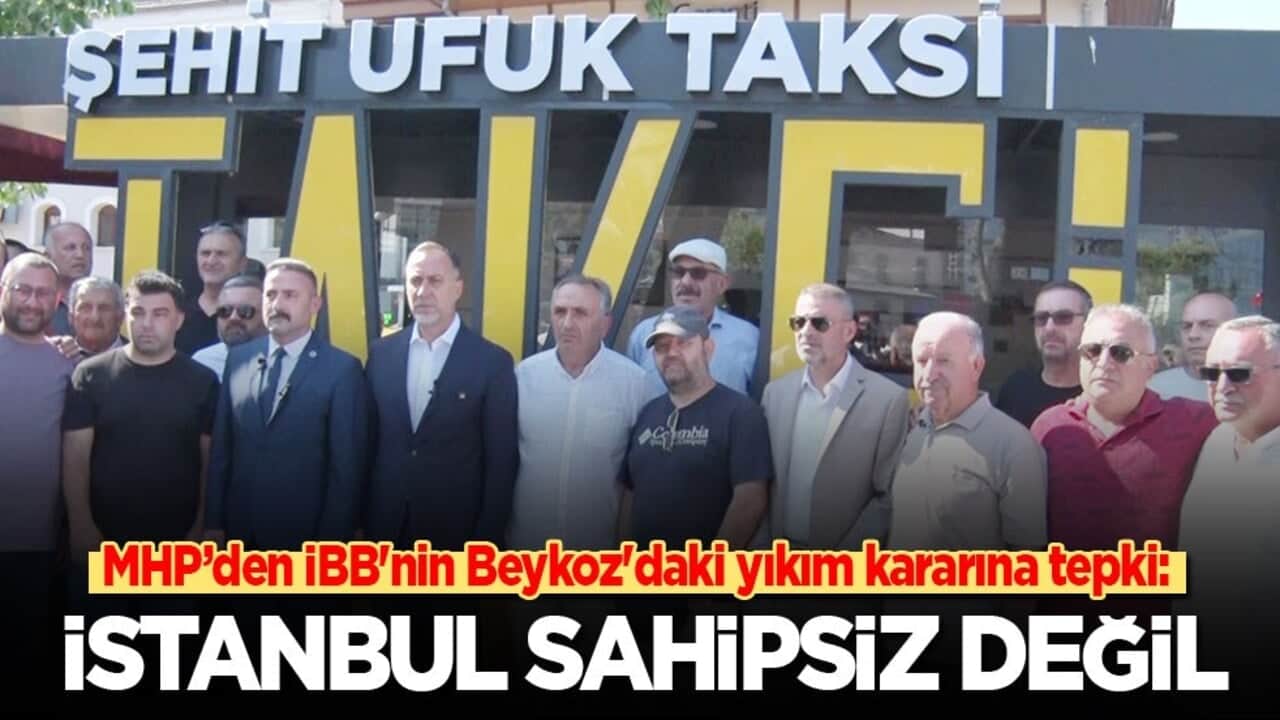 MHP’den İBB'nin Beykoz'daki yıkım kararına tepki: İstanbul sahipsiz değil