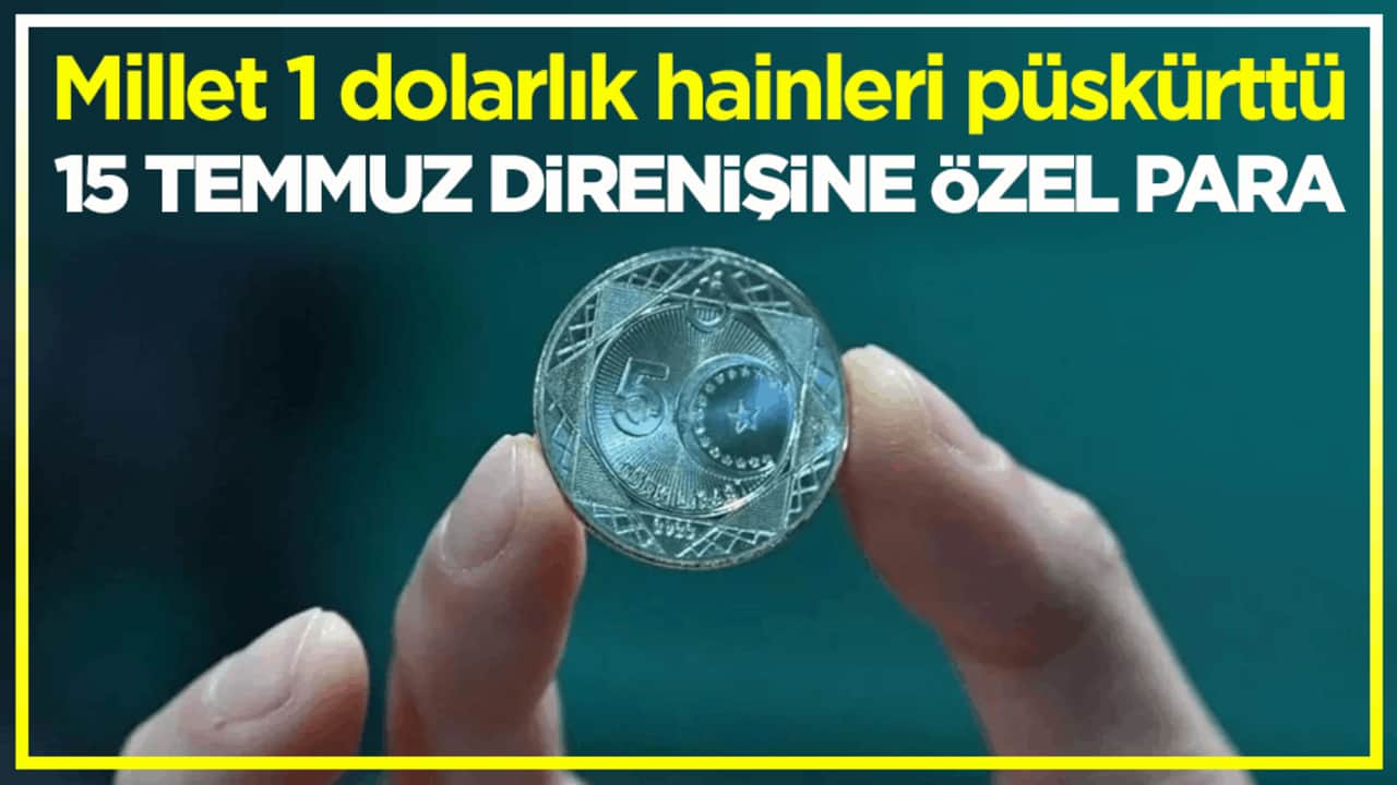 Millet 1 dolarlık hainleri püskürttü! 15 Temmuz direnişine özel para